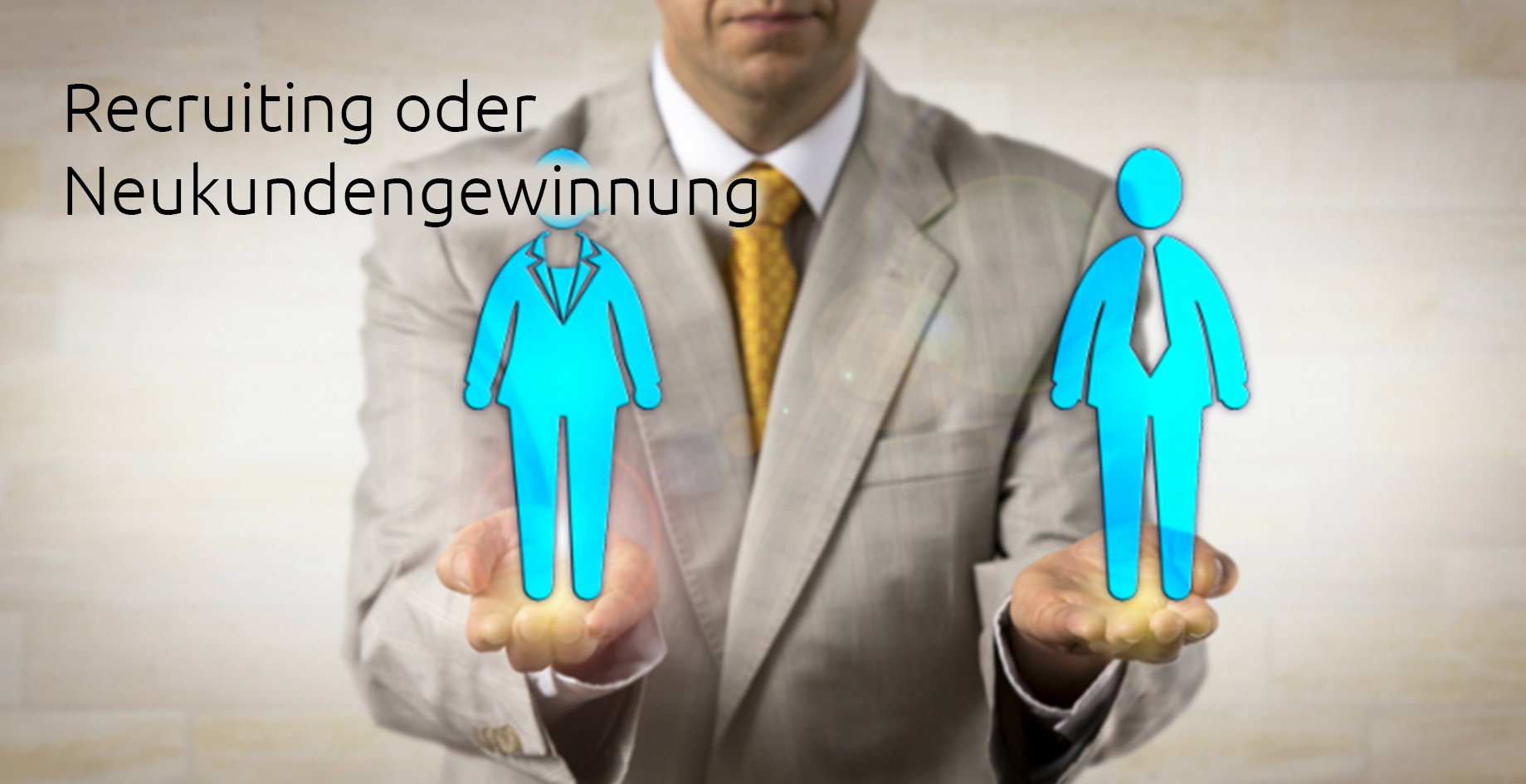 Recruiting oder Neukundengewinnung